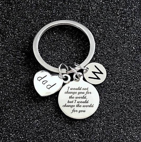 Gift for Dad, Father keychain, Father's day Gift, I would not change you for the world, but I would change the world for you, initial keycha