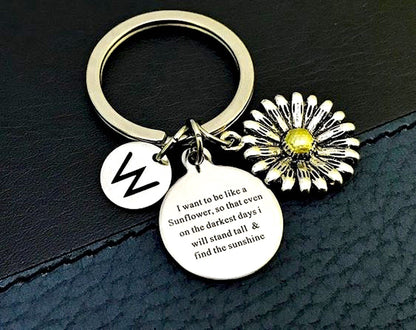 Sunshine gift, Sunflower keychain, I want to be like a sunflower So that even on the darkest day I will stand tall and find the sunshine