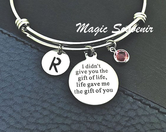 Adoption Bangle, Baby Adoption Jewelry, I didn't give you the gift of life life gave me the gift of you, Foster Mom, Gift for Stepdaughter