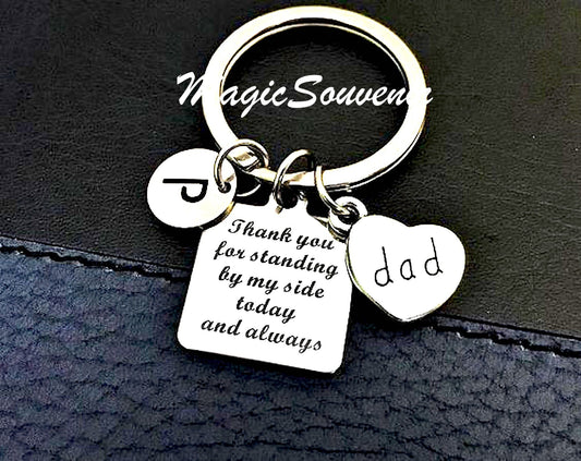 Gift for Dad, Gift for dad from Bride, Groom dad gift, Father's day Gift, Thank you for standing by my side today and always silver keychain