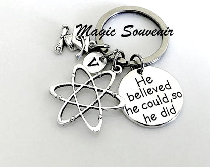 Chemistry gift, Gift for Chemist, Graduation gift, Science Grad Keychain, Atom Charm, He believed he could so he did, Initial Charm keychain